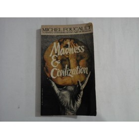 MADNESS & CIVILIZATION  -  MICHEL FOUCAULT